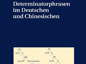 Determinatorphrasen im Deutschen und Chinesischen