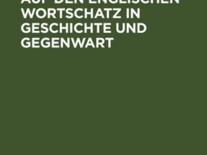 Deutsche Einflüsse auf den englischen Wortschatz in Geschichte und Gegenwart