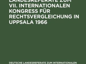 Deutsche Landesreferate zum VII. Internationalen Kongreß für Rechtsvergleichung in Uppsala 1966