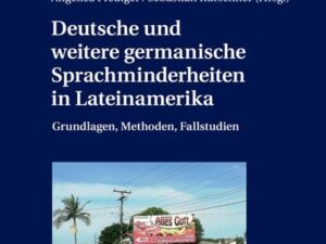 Deutsche und weitere germanische Sprachminderheiten in Lateinamerika