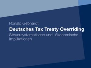 Deutsches Tax Treaty Overriding