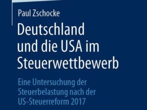 Deutschland und die USA im Steuerwettbewerb