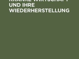 Deutschlands kranke Wirtschaft und ihre Wiederherstellung