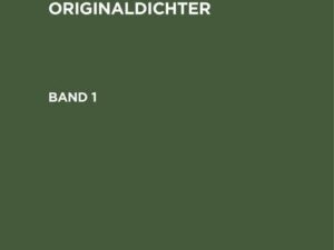 Deutschlands Originaldichter. Band 1