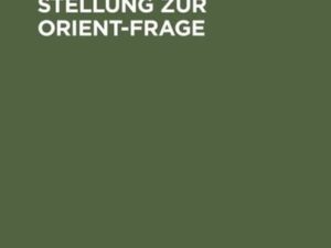 Deutschlands Umkehr und seine Stellung zur Orient-Frage