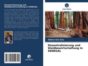 Dezentralisierung und Waldbewirtschaftung in SENEGAL