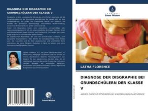 Diagnose der Disgraphie bei Grundschülern der Klasse V