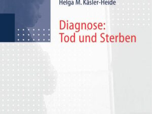 Diagnose: Tod und Sterben