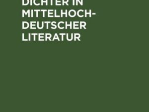 Dichter über Dichter in mittelhochdeutscher Literatur