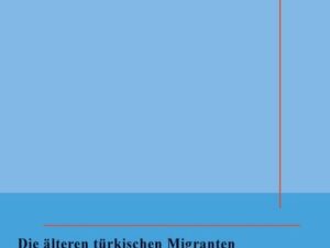 Die älteren türkischen Migranten in Deutschland