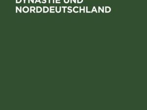 Die Albertinische Dynastie und Norddeutschland