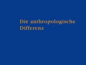 Die anthropologische Differenz