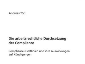 Die arbeitsrechtliche Durchsetzung der Compliance