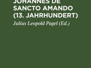 Die Areolae des Johannes de Sancto Amando (13. Jahrhundert)