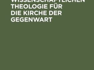 Die Aufgabe der wissenschaftlichen Theologie für die Kirche der Gegenwart