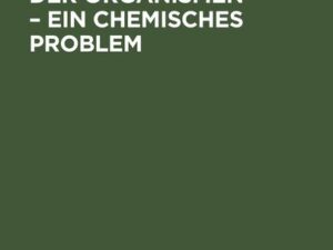 Die Ausgestaltung der Organismen ¿ Ein chemisches Problem