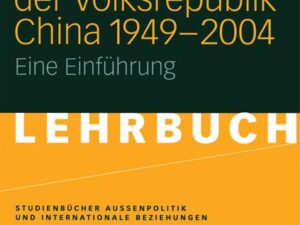 Die Außenpolitik der Volksrepublik China 1949 – 2004