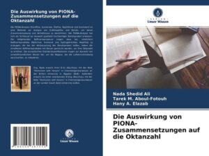 Die Auswirkung von PIONA-Zusammensetzungen auf die Oktanzahl