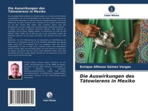 Die Auswirkungen des Tätowierens in Mexiko