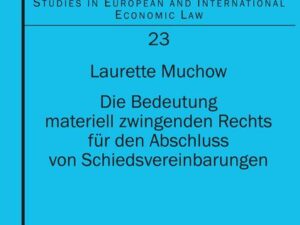 Die Bedeutung materiell zwingenden Rechts für den Abschluss von Schiedsvereinbarungen