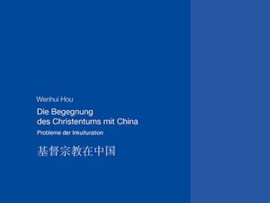 Die Begegnung des Christentums mit China