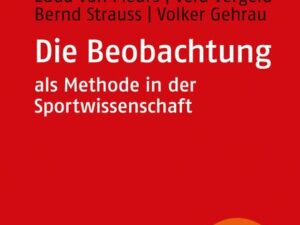 Die Beobachtung als Methode in der Sportwissenschaft