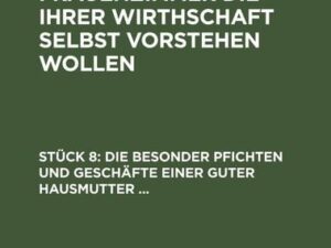 Die besonder Pfichten und Geschäfte einer guter Hausmutter ...