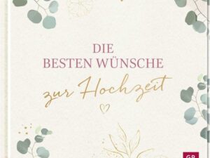 Die besten Wünsche zur Hochzeit