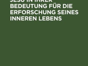 Die Bildersprache Jesu in ihrer Bedeutung für die Erforschung seines inneren Lebens