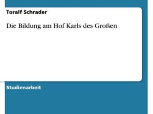 Die Bildung am Hof Karls des Großen