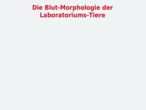 Die Blut-Morphologie der Laboratoriums-Tiere