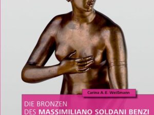 Die Bronzen des Massimiliano Soldani Benzi (1656–1740)