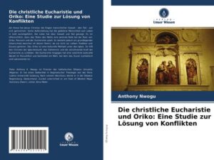 Die christliche Eucharistie und Oriko: Eine Studie zur Lösung von Konflikten