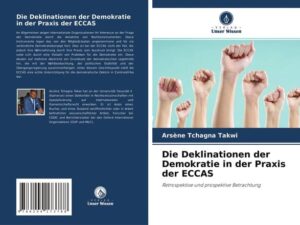 Die Deklinationen der Demokratie in der Praxis der ECCAS