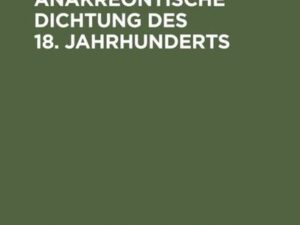 Die deutsche anakreontische Dichtung des 18. Jahrhunderts