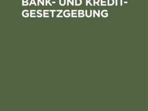 Die deutsche Bank- und Kreditgesetzgebung