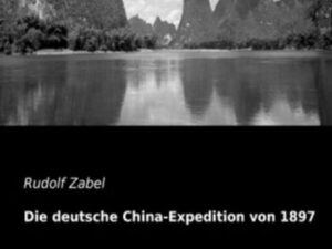 Die deutsche China-Expedition von 1897