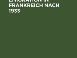 Die deutsche Emigration in Frankreich nach 1933