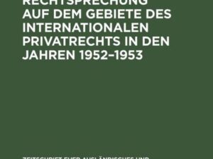 Die deutsche Rechtsprechung auf dem Gebiete des internationalen Privatrechts in den Jahren 1952–1953