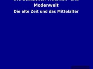 Die deutschen Trachten- und Modenwelt