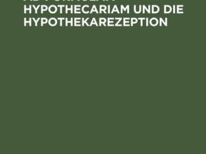 Die Digestenfragmente ad formulam hypothecariam und die Hypothekarezeption