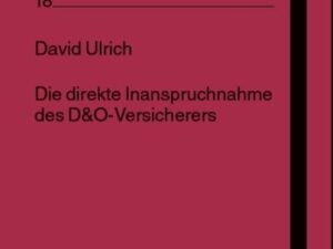 Die direkte Inanspruchnahme des D&O-Versicherers