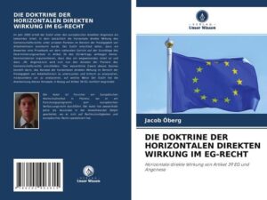 Die Doktrine der Horizontalen Direkten Wirkung im Eg-Recht