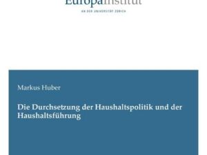 Die Durchsetzung der Haushaltspolitik und der Haushaltsführung