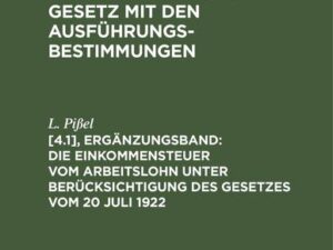 Die Einkommensteuer vom Arbeitslohn unter Berücksichtigung des Gesetzes vom 20 Juli 1922