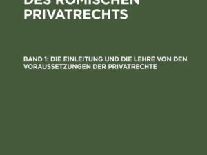 Die Einleitung und die Lehre von den Voraussetzungen der Privatrechte