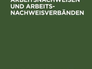 Die Einrichtung von Arbeitsnachweisen und Arbeitsnachweisverbänden