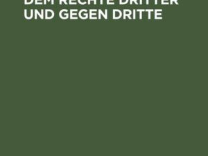 Die Einwendung aus dem Rechte Dritter und gegen Dritte