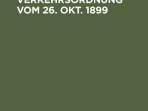 Die Eisenbahn-Verkehrsordnung vom 26. Okt. 1899