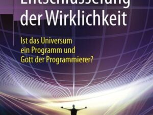 Die Entschlüsselung der Wirklichkeit